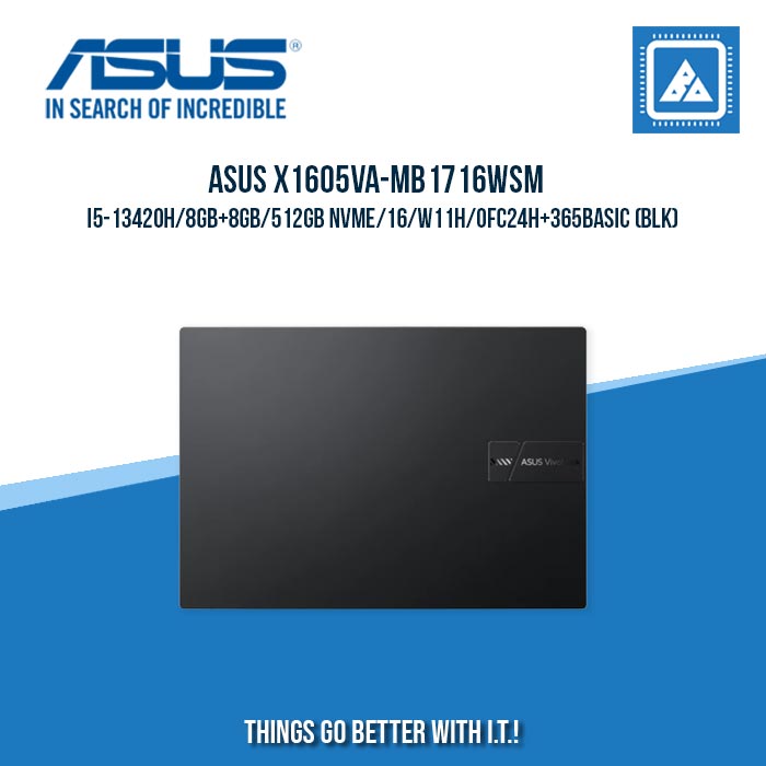 ASUS X1605VA-MB1716WSM I5-13420H/8GB+8GB/512GB NVME | BEST FOR STUDENTS AND FREELANCERS LAPTOP ASUS X1605VA-MB1716WSM I5-13420H/8GB+8GB/512GB NVME | BEST FOR STUDENTS AND FREELANCERS LAPTOP